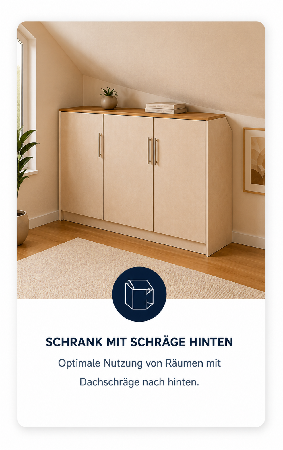 Schrank mit Schräge hinten